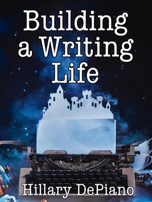 cover image of Building a Writing Life